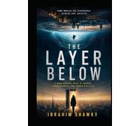 The Layer Below: A Mind-Bending Novel of Memory and Hidden Realities (The Lost Hours Files)