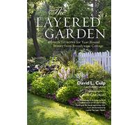 [(The Layered Garden : Design Lessons for Year-round Beauty from Brandywine Cottage)] [By (author) David L. Culp ] published on (October, 2012)