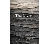 The Layers: A Study of Formation and Endurance