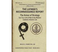 The Layman’s Reconnaissance Report: The Armor of Strategy: Sun Tzu’s Art of War in the Modern Catholic Interior Life