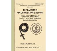 The Layman’s Reconnaissance Report: The Armor of Strategy: Sun Tzu’s Art of War in the Modern Catholic Interior Life