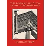 The Layman's Guide to Classical Architecture