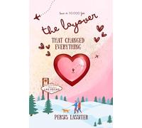 The Layover That Changed Everything: Love at 30,000 Feet (The Meet Cute Series)
