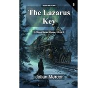 The Lazarus Key: A Claws Series Mystery: Book 6 (Gears and Claws)