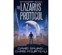 The Lazarus Protocol: 1 (The SynCorp Saga)