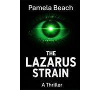 The Lazarus Strain: A Thriller