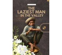 The Laziest Man in the Valley: A collection of Kayah stories