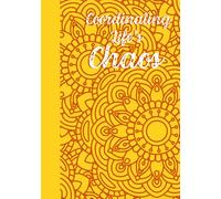 The Lazy Bullet Journal: Organize Your Chaos: Yellow and Orange