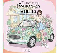 The Lazy Corner: Fashion on Wheels
