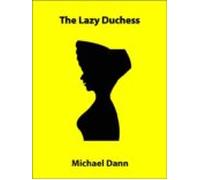The Lazy Duchess (a Short Story) (ebook)