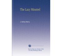 The Lazy Minstrel