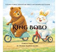 The Lazy Rabbit King: A Funny Forest Adventure About an Unexpected Leader: 1