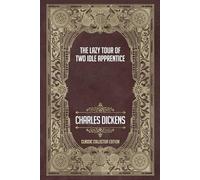 The Lazy Tour of Two Idle Apprentice - Classic Collector Edition (Annotated)