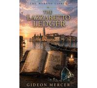 The Lazzaretto Ledger (The Murano Cipher)