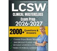 THE LCSW CLINICAL MASTERCLASS Exam Prep 2026/2027: "The Definitive Guide to Passing the ASWB Clinical Exam: A Dual-Perspective Manual Combining Advanced Clinical Diagnostics, Ethical Dec