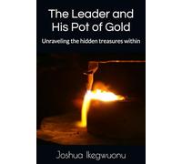 The Leader and His Pot of Gold: Unraveling the hidden treasures within