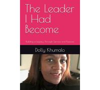 The Leader I Had Become: Building a Legacy Through Service and Purpose