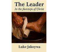 THE LEADER: IN THE FOOTSTEPS OF CHRIST (JAKOYWA BOOKS)