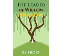 The Leader of Willow Hollow