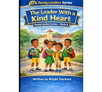The Leader With A Kind Heart (The Young Leaders Series)