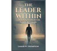 The Leader Within+Workbook: Flawed but called: The leader I never wanted to be