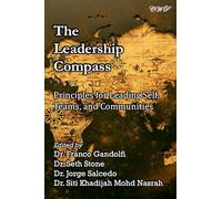 The Leadership Compass: Principles for Leading Self, Teams, and Communities