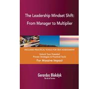 The Leadership Mindset Shift: From Manager to Multiplier