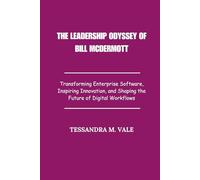 The Leadership Odyssey of Bill McDermott: Transforming Enterprise Software, Inspiring Innovation, and Shaping the Future of Digital Workflows