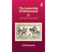 The Leadership of Muhammad: A Historical Reconstruction
