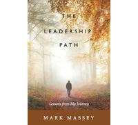 The Leadership Path: Lessons from My Journey