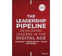 The Leadership Pipeline: Developing Leaders in the Digital Age