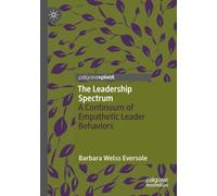 The Leadership Spectrum: A Continuum of Empathetic Leader Behaviors