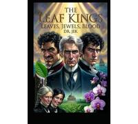 THE LEAF KINGS: Leaves, Jewels, Blood