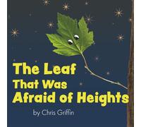 The Leaf That Was Afraid of Heights