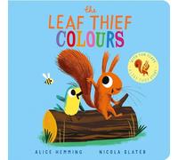 The Leaf Thief - Colours: a brilliant novelty book with flaps, by the NYT bestselling creators of The Leaf Thief! (Leaf Thief Series)