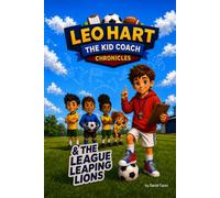 The League Leaping Lions (Leo Hart: The Kid Coach Chronicles)