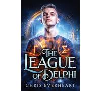 The League of Delphi: Book 1 of the Delphi Trilogy