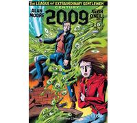 The League of Extraordinary Gentlemen 2009 | jaceen Burrows Alan Moore, Kevin O'neill