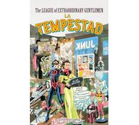 The League of Extraordinary Gentlemen: La Tempestad (Biblioteca Alan Moore)