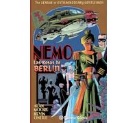 The League of Extraordinary Gentlemen Nemo Rosas de Berlín (Biblioteca Alan Moore)