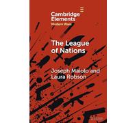 The League of Nations (Elements in Modern Wars)