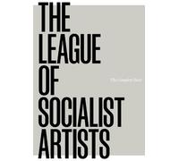 The League of Socialist Artists: The Complete Texts
