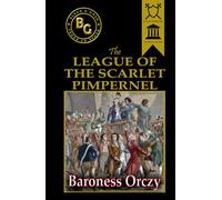 The League of the Scarlet Pimpernel (Black & Gold Classics)