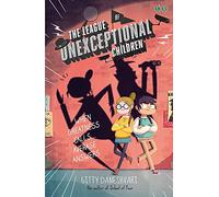 The League of Unexceptional Children: Book 1