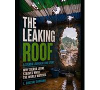 THE LEAKING ROOF: A Sierra Leonean Love Story