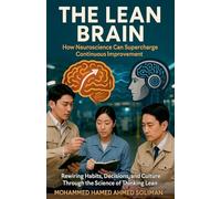 The Lean Brain: How Neuroscience Can Supercharge Continuous Improvement
