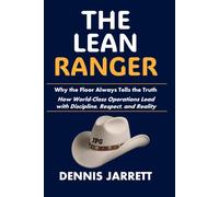 THE LEAN RANGER: Why the Floor Always Tells the Truth: 2 (It Was Never Luck)