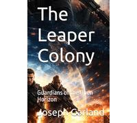 The Leaper Colony: Guardians of the Open Horizon