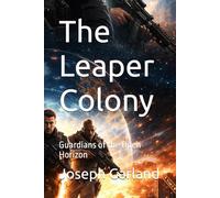 The Leaper Colony: Guardians of the Open Horizon