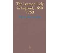 The Learned Lady in England, 1650 1760